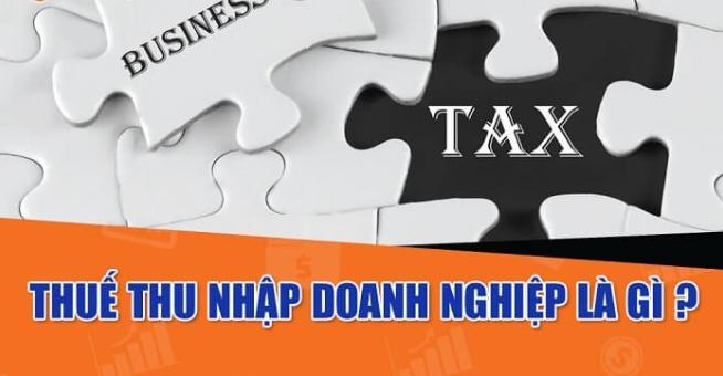 Thuế TNDN là gì? Cách tính thuế TNDN đơn giản và chi tiết