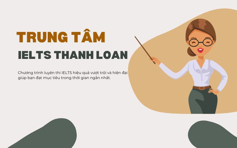 Nâng cao band điểm IELTS Writing tại IELTS Thanh Loan