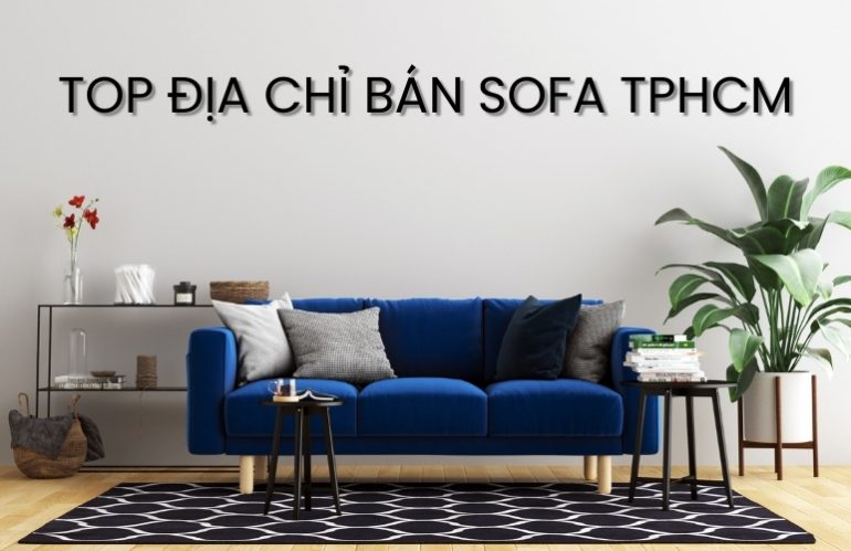 địa chỉ bán sofa TPHCM